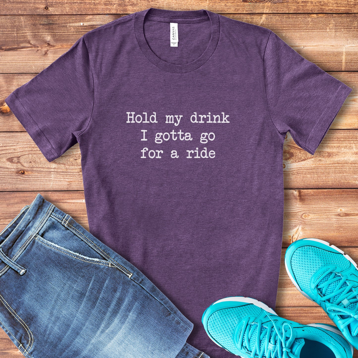 Hold My Drink - Go For Ride Tee