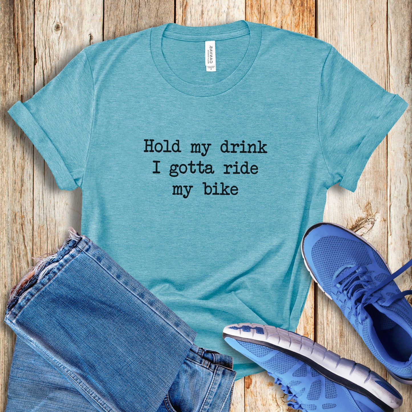 Hold My Drink - Gotta Ride Tee