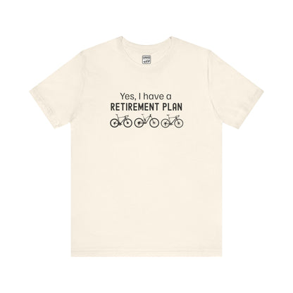 Retirement Plan Bikes Tee
