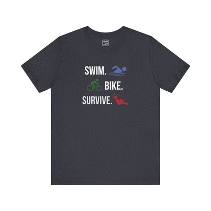Swim Bike Survive WTF Tee