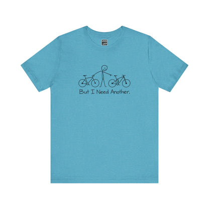 Need Another - MTB Tee
