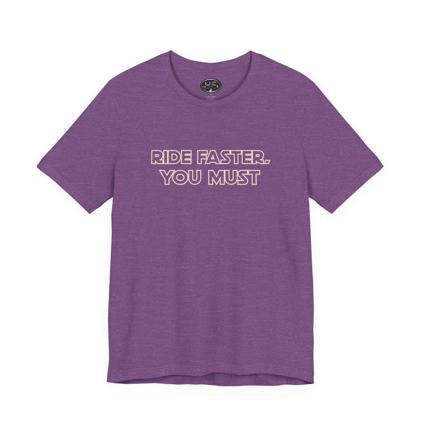 Ride Faster, You Must Tee