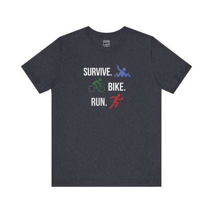 Survive Bike Run WTF Tee