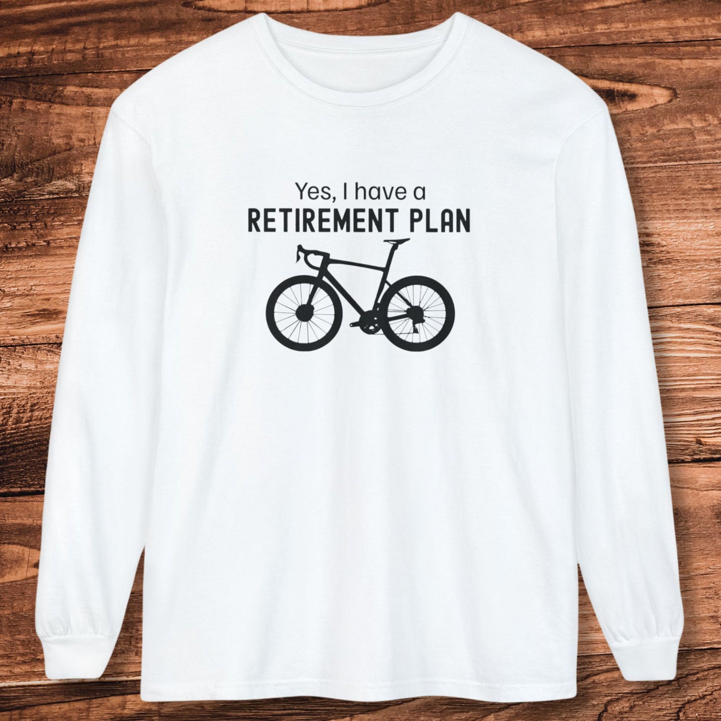 Retirement Plan Long Sleeve