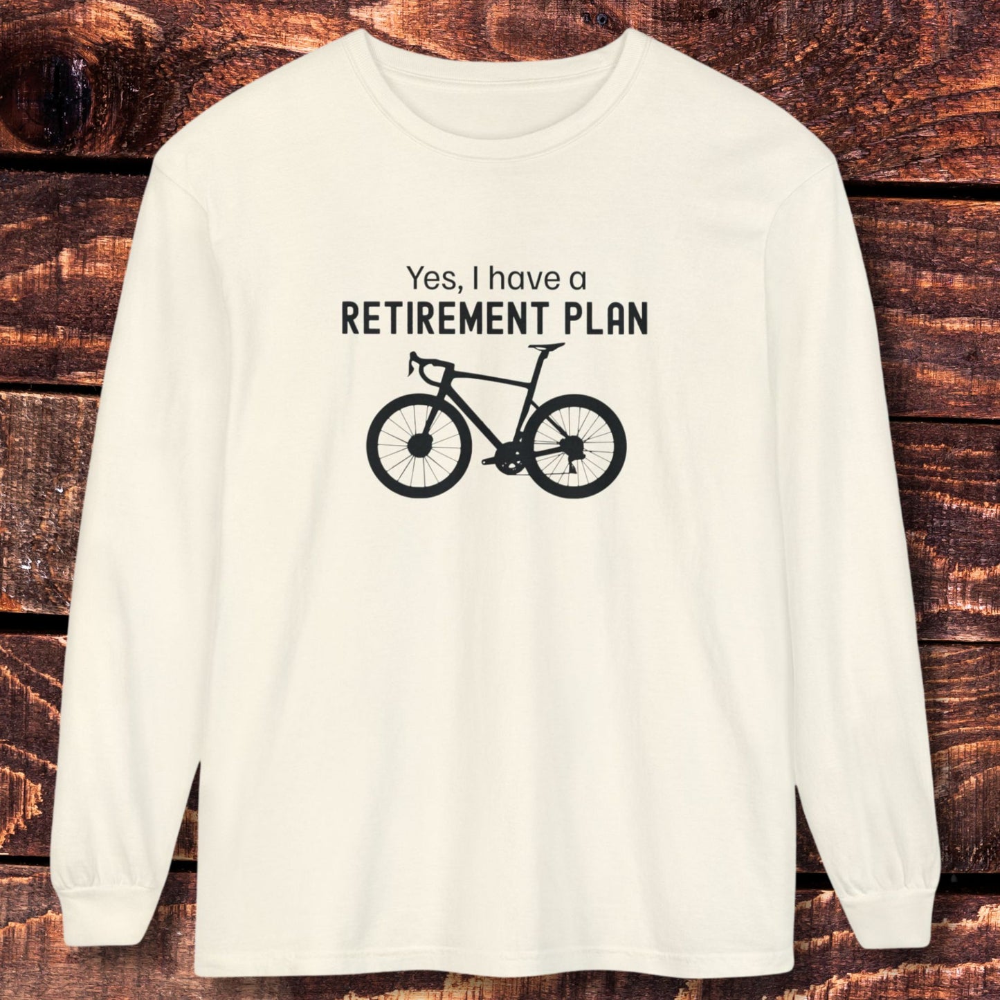Retirement Plan Long Sleeve