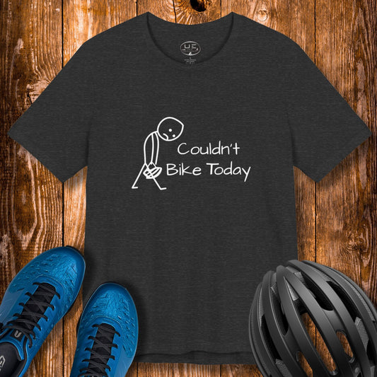 Couldn't Bike Today Tee