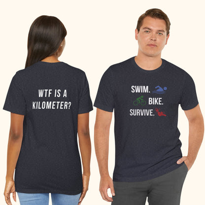Swim Bike Survive WTF Tee