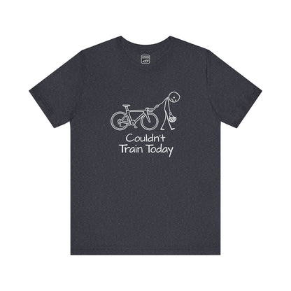 Couldn't Train Tee
