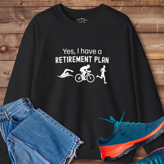 Retirement Plan TRI Sweatshirt