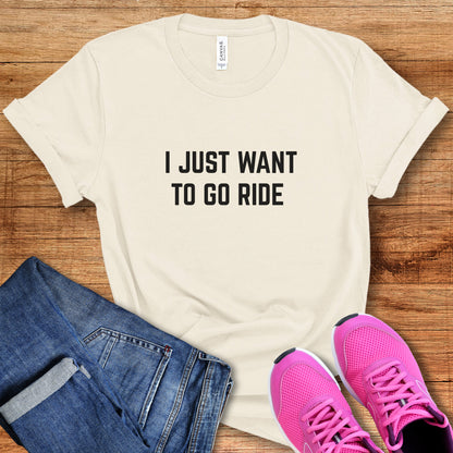 Want To Ride Tee
