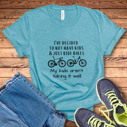 Not Have Kids Tee