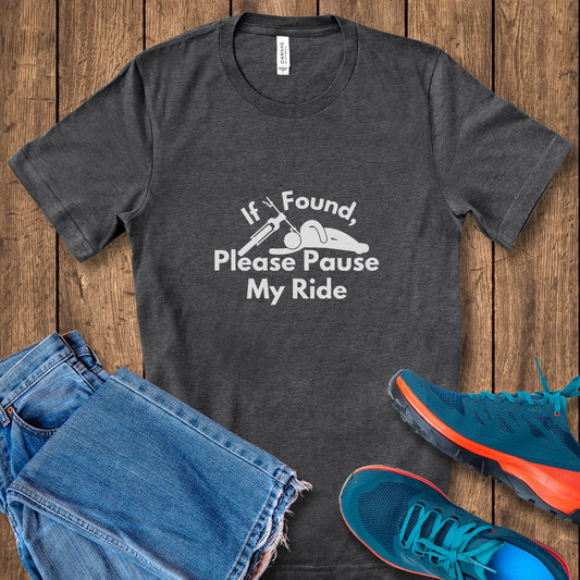 Pause My Ride Tee