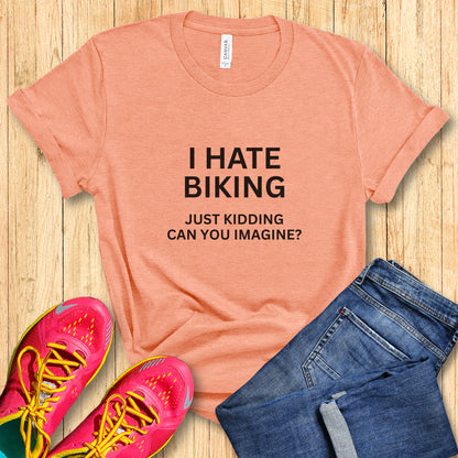 Hate Biking Tee