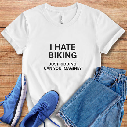Hate Biking Tee