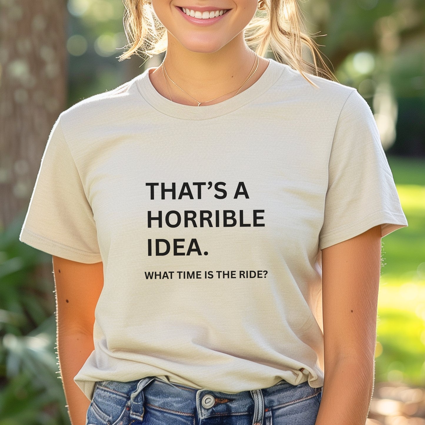 Horrible Idea Tee