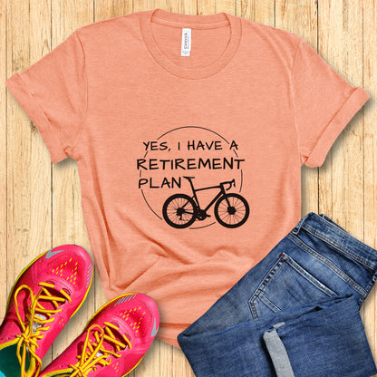 Yes, Retirement Plan Tee