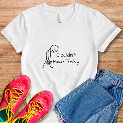 Couldn't Bike Today Tee