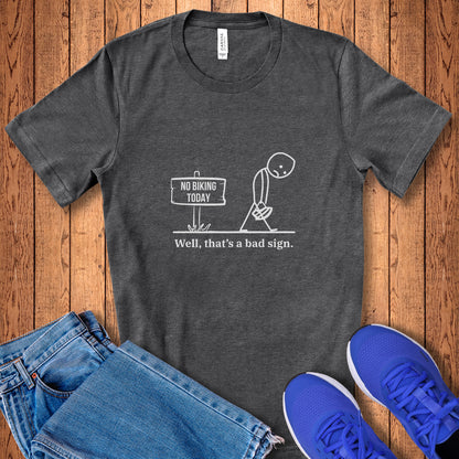 Biking Bad Sign Tee