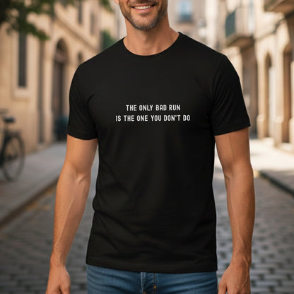 Only Bad Run Tee