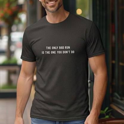 Only Bad Run Tee