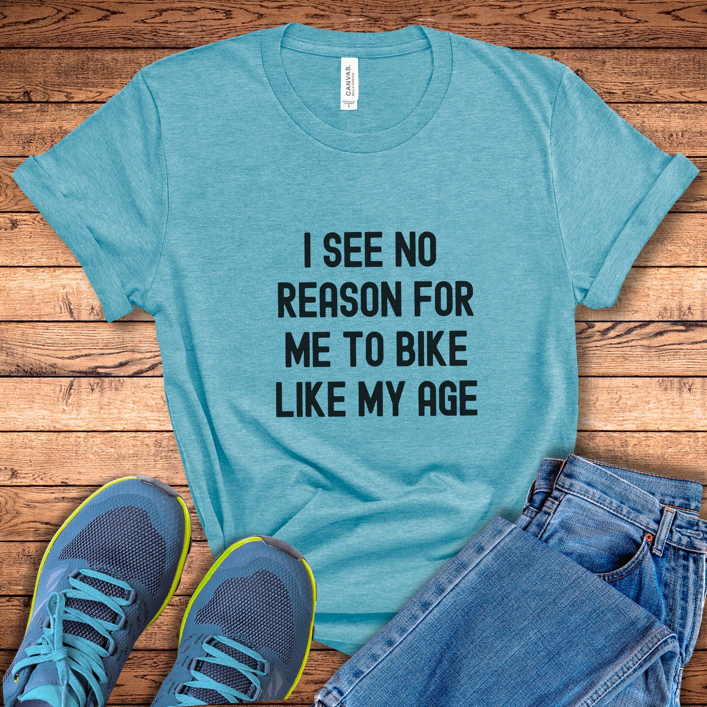 No Reason Bike My Age Tee