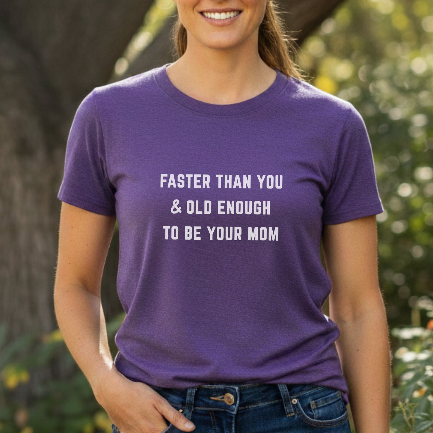 Faster Than You - Mom Tee