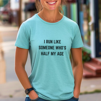 Run Half My Age Tee