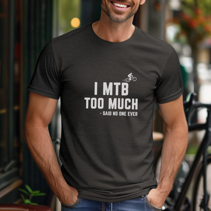 MTB Too Much Tee