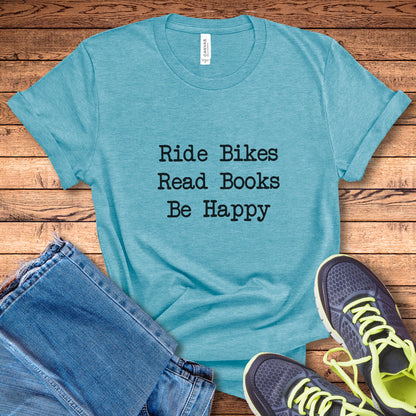 Bikes Books Happy Tee