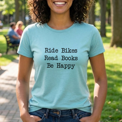 Bikes Books Happy Tee