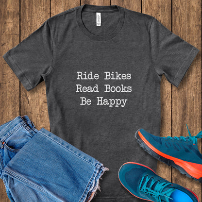 Bikes Books Happy Tee
