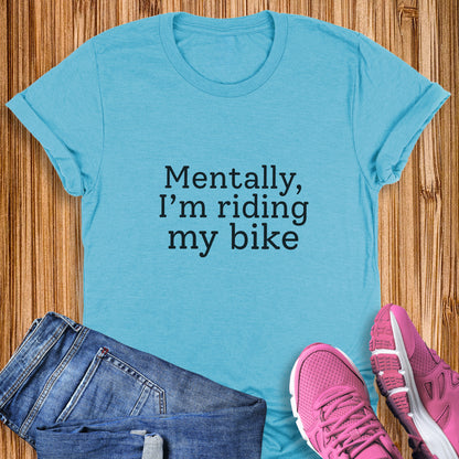 Mentally, Riding Tee