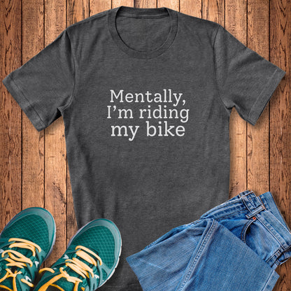 Mentally, Riding Tee