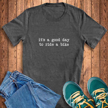 Good Day To Ride Tee