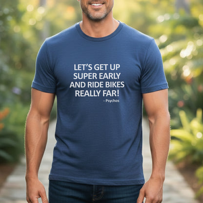 Ride Really Far Tee