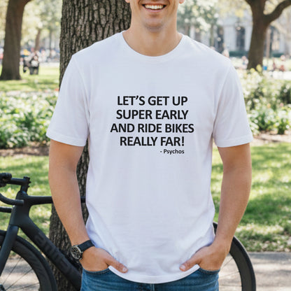 Ride Really Far Tee
