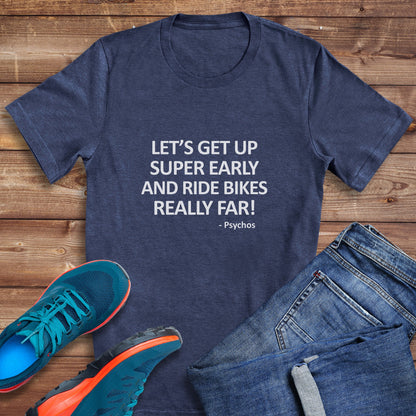 Ride Really Far Tee
