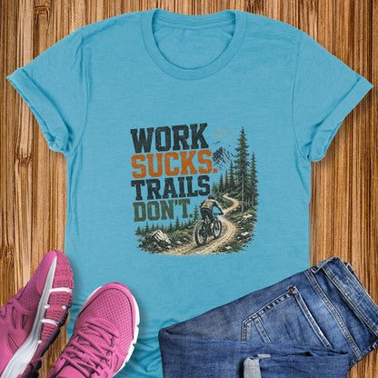 Work Sucks Tee