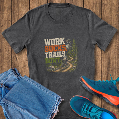 Work Sucks Tee