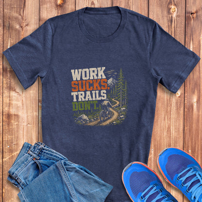 Work Sucks Tee