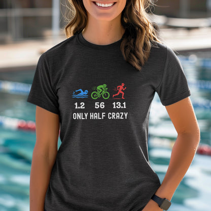 Only Half Crazy Tee