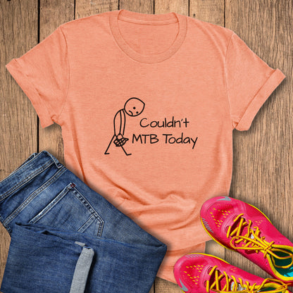 Couldn't MTB Today Tee