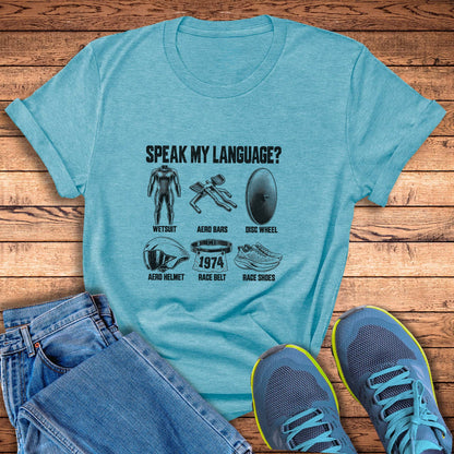 Speak Language? TRI Tee