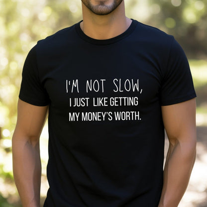 I'm Not Slow Tee