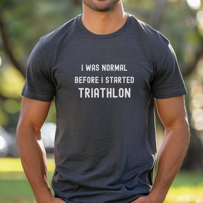 Normal Before Triathlon Tee