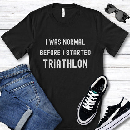 Normal Before Triathlon Tee