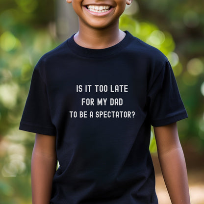 Too Late For Dad? - Youth Tee