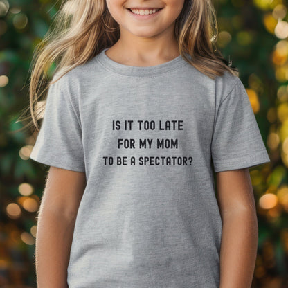 Too Late For Mom? - Youth Tee