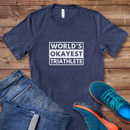 World's Okayest Triathlete Tee