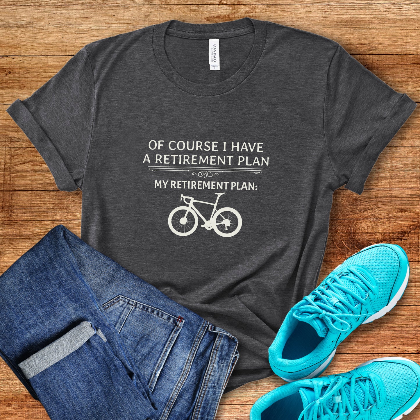 Of Course Retirement Plan Tee